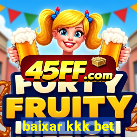 baixar kkk bet